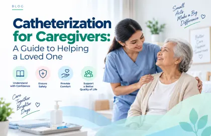 Catheterization for Caregivers: A Guide to Helping a Loved One